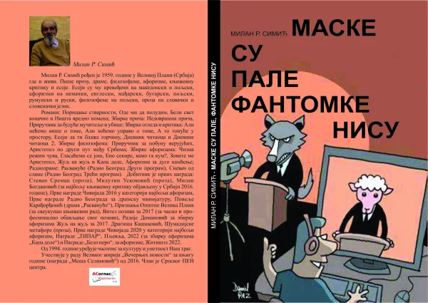 U pripremi zbirka aforizama ”Maske su pale, fantomke nisu” Milana R. Simića