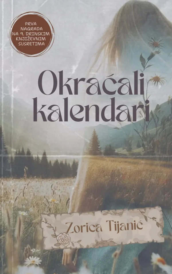U PRIPREMI NAGRAĐENA ZBIRKA PJESAMA ”OKRAĆALI KALENDARI” ZORICE TIJANIĆ